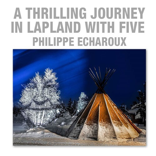 Philippe Echaroux - Lapland